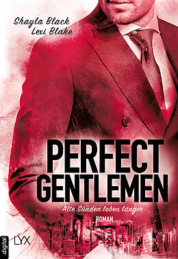 E-Book (epub) Perfect Gentlemen - Alte Sünden leben länger von Shayla Black, Lexi Blake