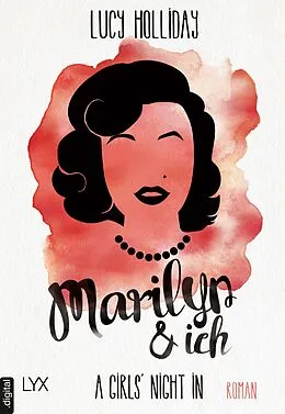 E-Book (epub) A Girls' Night In - Marilyn & Ich von Lucy Holliday