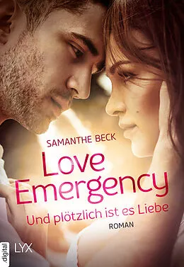 E-Book (epub) Love Emergency  Und plötzlich ist es Liebe von Samanthe Beck