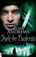 E-Book (epub) Stadt der Finsternis - Kalte Magie von Ilona Andrews