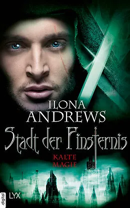 E-Book (epub) Stadt der Finsternis - Kalte Magie von Ilona Andrews