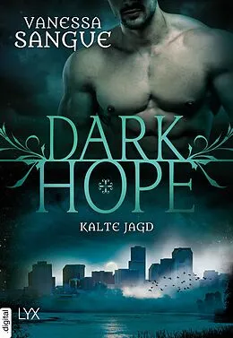 E-Book (epub) Dark Hope - Kalte Jagd von Vanessa Sangue