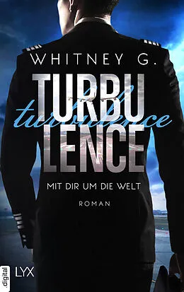 E-Book (epub) Turbulence - Mit dir um die Welt von Whitney G.