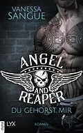 E-Book (epub) Angel & Reaper - Du gehörst mir von Vanessa Sangue
