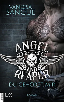 E-Book (epub) Angel & Reaper - Du gehörst mir von Vanessa Sangue