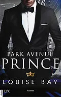 E-Book (epub) Park Avenue Prince von Louise Bay