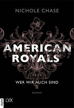 E-Book (epub) American Royals - Wer wir auch sind von Nichole Chase