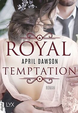 Kartonierter Einband Royal Temptation von April Dawson