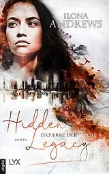 E-Book (epub) Hidden Legacy - Das Erbe der Magie von Ilona Andrews