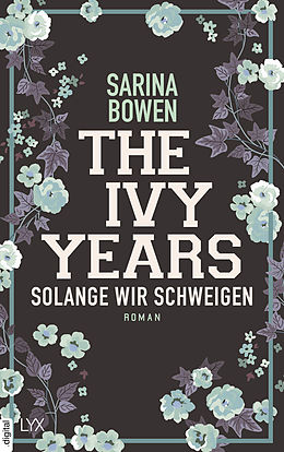 E-Book (epub) The Ivy Years - Solange wir schweigen von Sarina Bowen