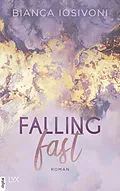 E-Book (epub) Falling Fast von Bianca Iosivoni