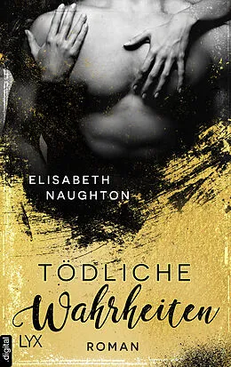 E-Book (epub) Tödliche Wahrheiten von Elisabeth Naughton