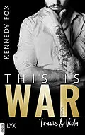 E-Book (epub) This is War - Travis &amp; Viola von Kennedy Fox