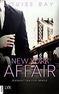 E-Book (epub) New York Affair - Manhattan für immer von Louise Bay