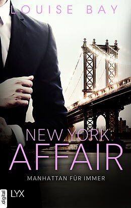 E-Book (epub) New York Affair - Manhattan für immer von Louise Bay