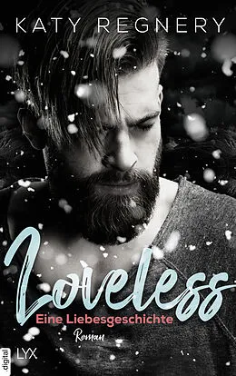 E-Book (epub) Loveless - Eine Liebesgeschichte von Katy Regnery