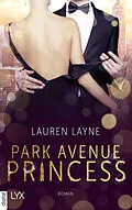 E-Book (epub) Park Avenue Princess von Lauren Layne