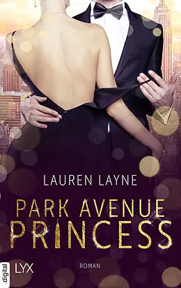 E-Book (epub) Park Avenue Princess von Lauren Layne