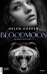 E-Book (epub) Blood Destiny - Bloodmoon von Helen Harper