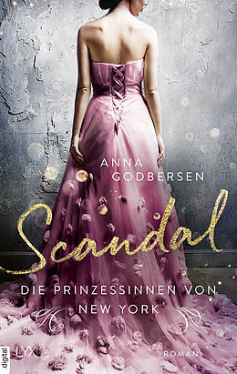E-Book (epub) Die Prinzessinnen von New York - Scandal von Anna Godbersen