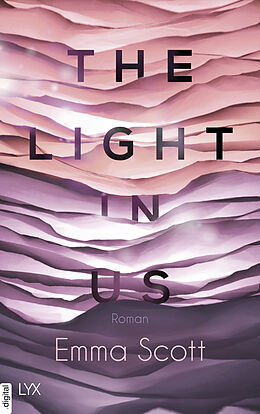 E-Book (epub) The Light in Us von Emma Scott