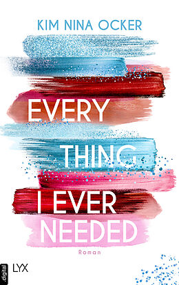 E-Book (epub) Everything I Ever Needed von Kim Nina Ocker