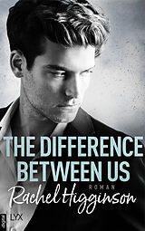 E-Book (epub) The Difference Between Us von Rachel Higginson