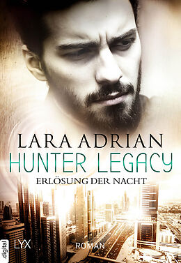 E-Book (epub) Hunter Legacy - Erlösung der Nacht von Lara Adrian