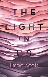 Kartonierter Einband The Light in Us von Emma Scott