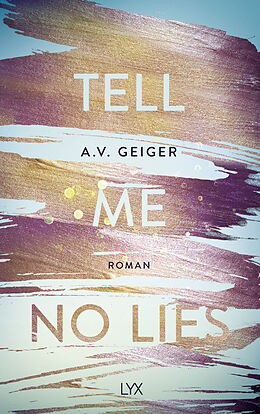 Kartonierter Einband Tell Me No Lies von A.V. Geiger