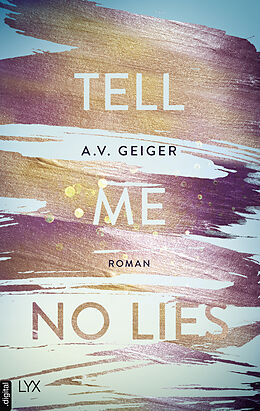 E-Book (epub) Tell Me No Lies von A.V. Geiger