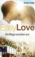 E-Book (epub) Easy Love - Die Magie zwischen uns von Kristen Proby