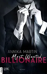 E-Book (epub) Most Wanted Billionaire von Annika Martin