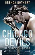 E-Book (epub) Chicago Devils - Die Einzige für mich von Brenda Rothert