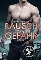 E-Book (epub) Deep Six - Rausch der Gefahr von Julie Ann Walker