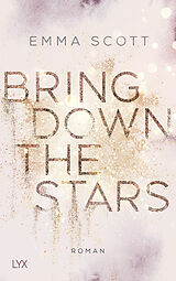 Kartonierter Einband Bring Down the Stars von Emma Scott
