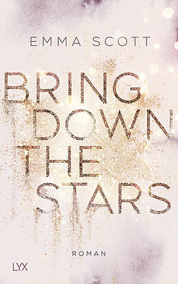 Kartonierter Einband Bring Down the Stars von Emma Scott