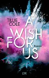 Kartonierter Einband (Kt) A Wish for Us von Tillie Cole