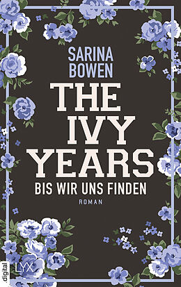 E-Book (epub) The Ivy Years - Bis wir uns finden von Sarina Bowen