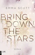 E-Book (epub) Bring Down the Stars von Emma Scott