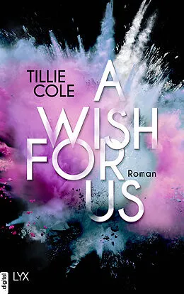 E-Book (epub) A Wish for Us von Tillie Cole