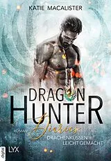 E-Book (epub) Dragon Hunter Diaries - Drachenküssen leicht gemacht von Katie MacAlister