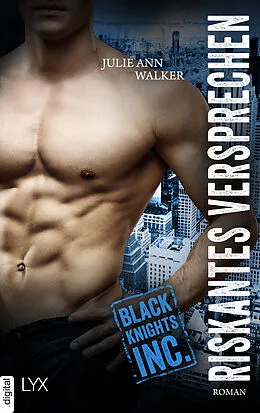 E-Book (epub) Black Knights Inc. - Riskantes Versprechen von Julie Ann Walker