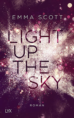 Kartonierter Einband Light Up the Sky von Emma Scott