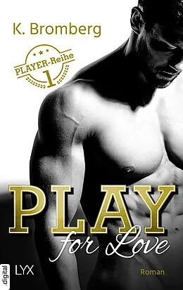 E-Book (epub) Play for Love von K. Bromberg