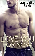 E-Book (epub) Love You For Now von Samanthe Beck