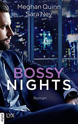 E-Book (epub) Bossy Nights von Meghan Quinn, Sara Ney