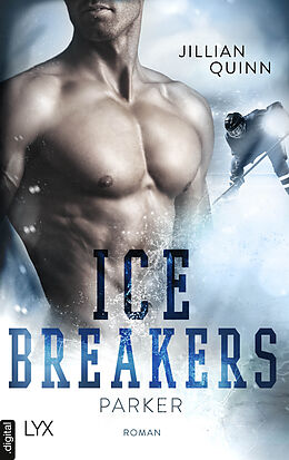 E-Book (epub) Ice Breakers - Parker von Jillian Quinn
