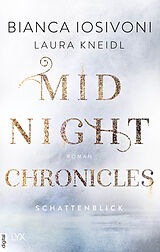 E-Book (epub) Midnight Chronicles - Schattenblick von Bianca Iosivoni, Laura Kneidl