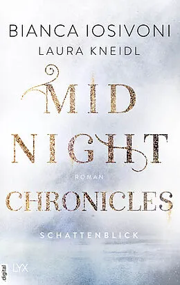 E-Book (epub) Midnight Chronicles - Schattenblick von Bianca Iosivoni, Laura Kneidl